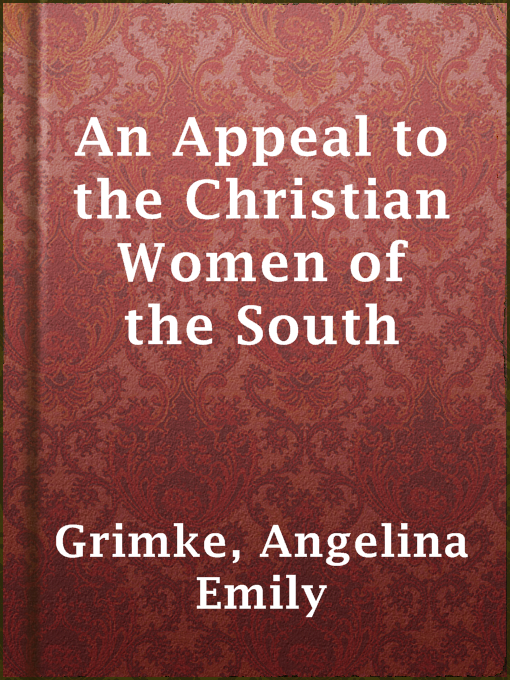 Title details for An Appeal to the Christian Women of the South by Angelina Emily Grimke - Available